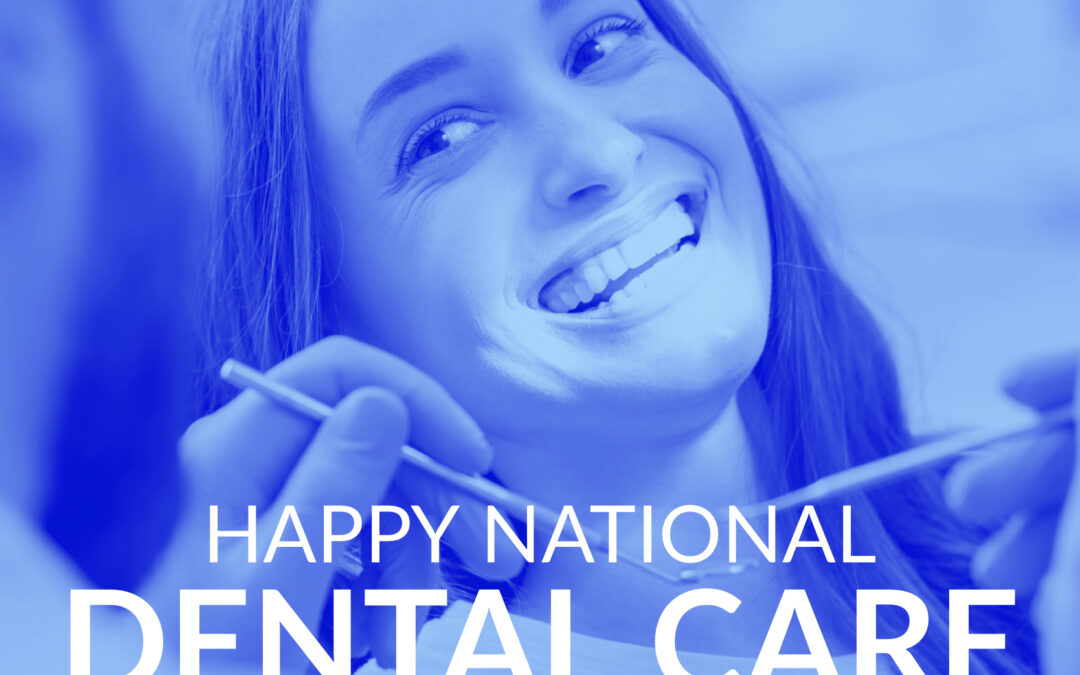 National Dental Care Month: A Celebration of Oral Health